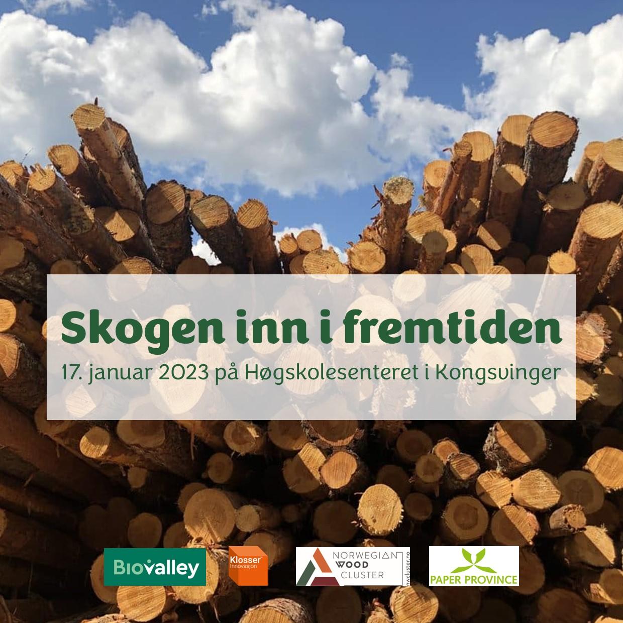 Skogen inn i fremtiden arrangeres på Kongsvinger 17. januar 2023